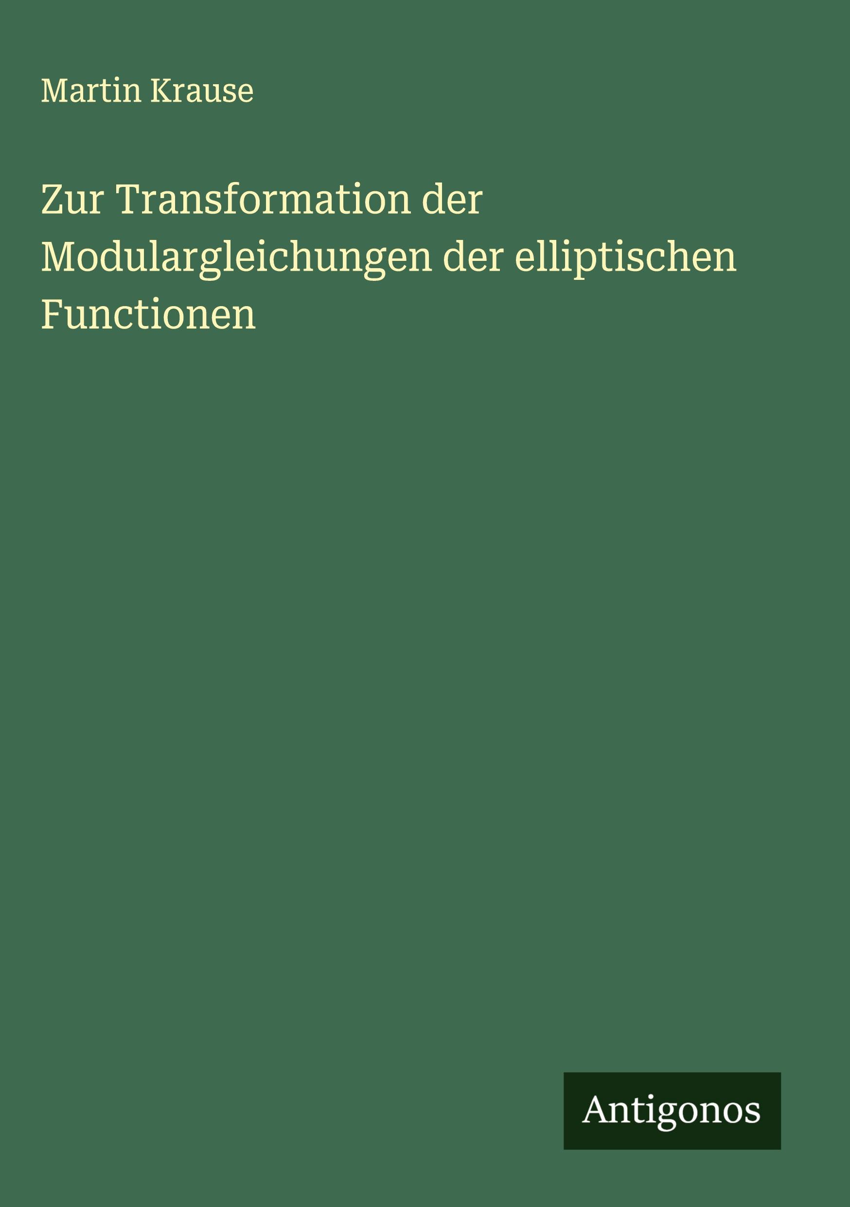 Vorderes Coverbild Zur Transformation der Modulargleichungen der elliptischen Functionen