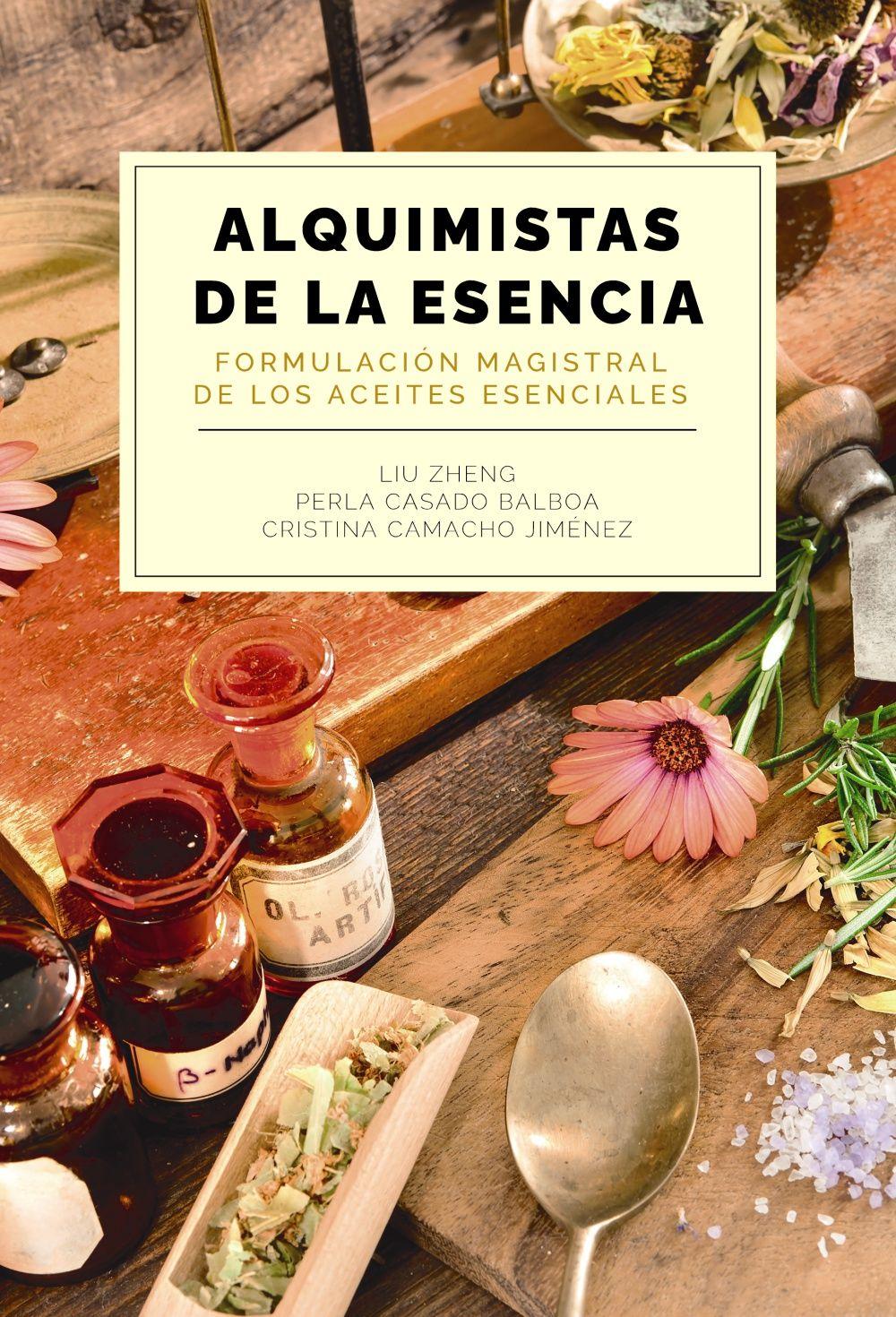 Beispielinhalt (Bild) Alquimistas de la esencia. Formulación magistral de los aceites esenciales