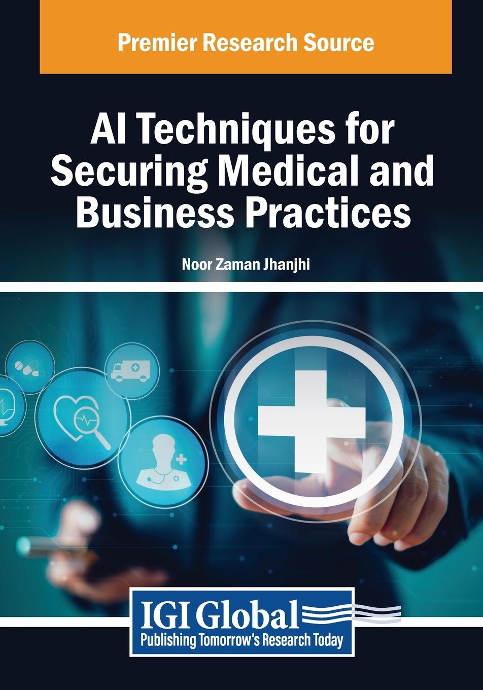 Vorderes Coverbild AI Techniques for Securing Medical and Business Practices