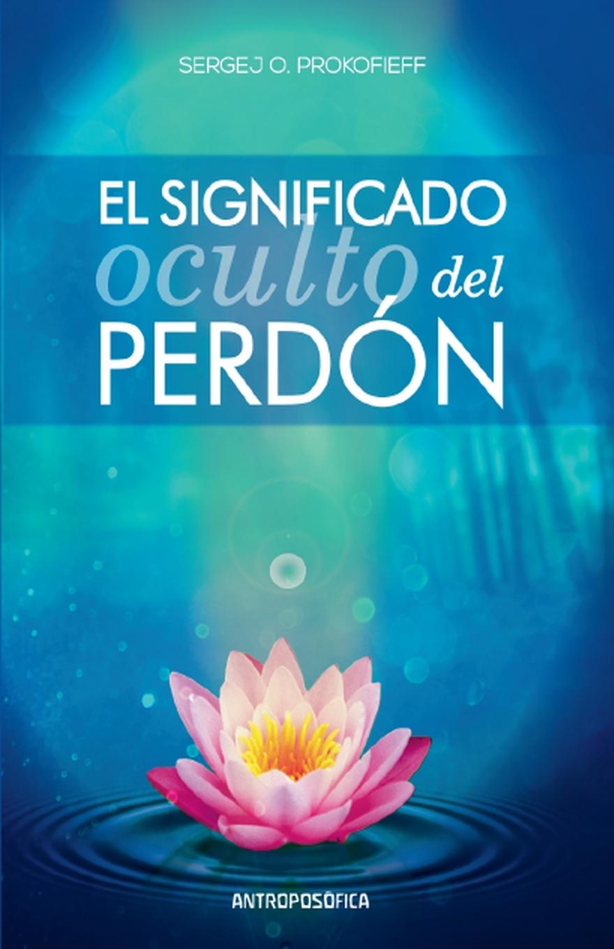 Vorderes Coverbild El significado oculto del perdón