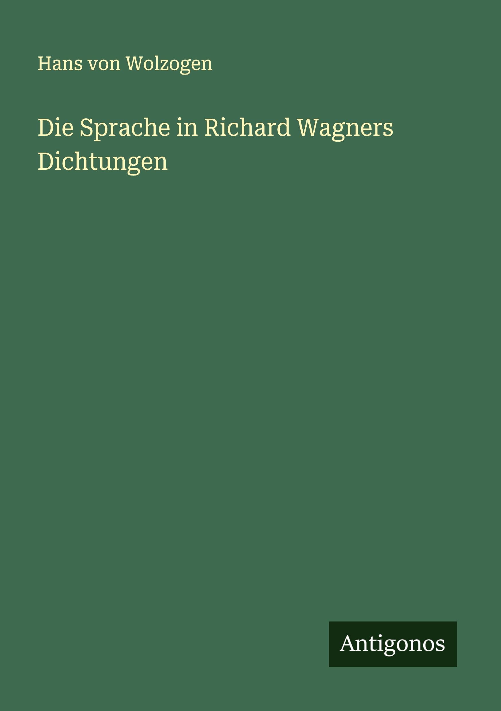 Vorderes Coverbild Die Sprache in Richard Wagners Dichtungen