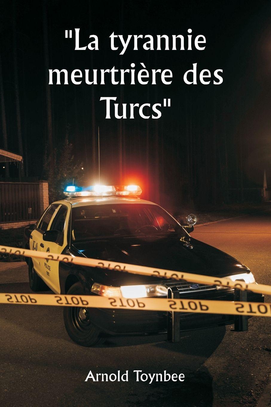 Vorderes Coverbild La tyrannie meurtrière des Turcs