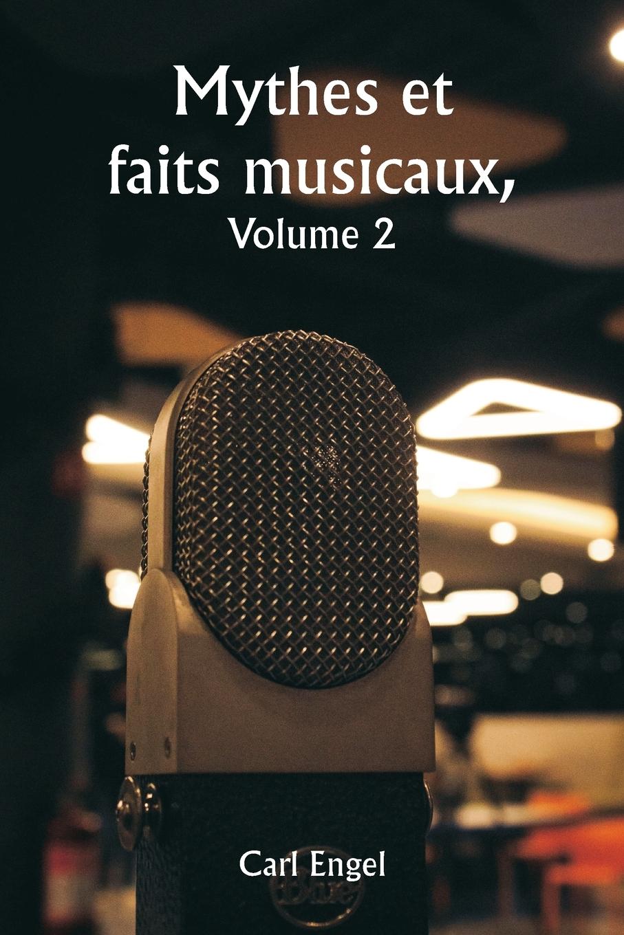 Vorderes Coverbild Mythes et faits musicaux,  Volume 2