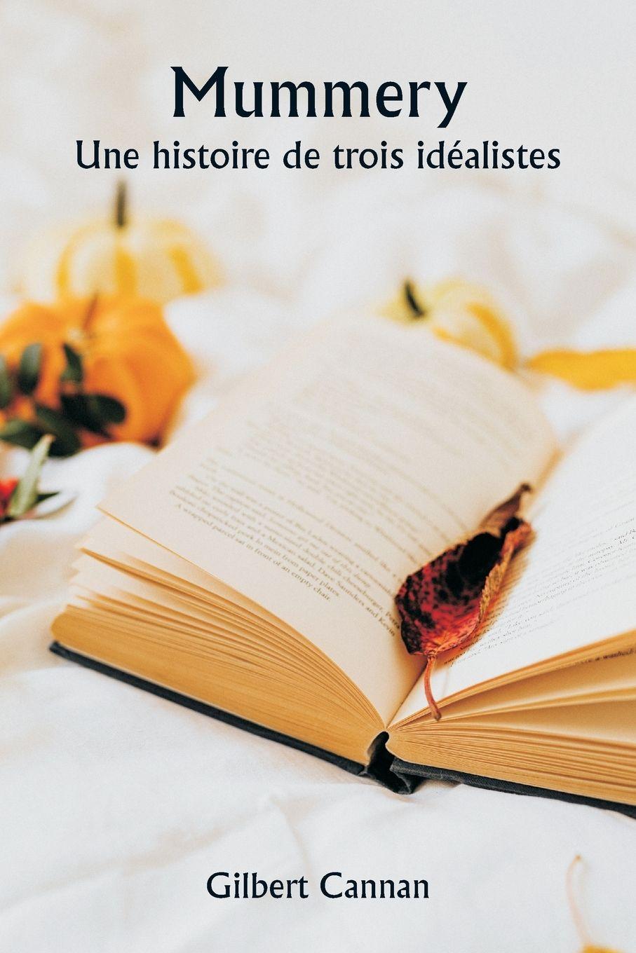 Vorderes Coverbild Mummery  Une histoire de trois idéalistes