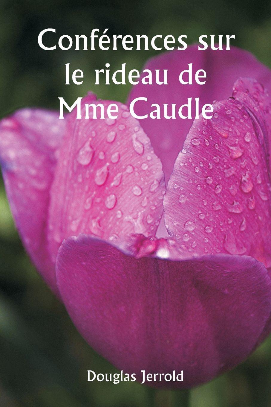 Vorderes Coverbild Conférences sur le rideau de Mme Caudle