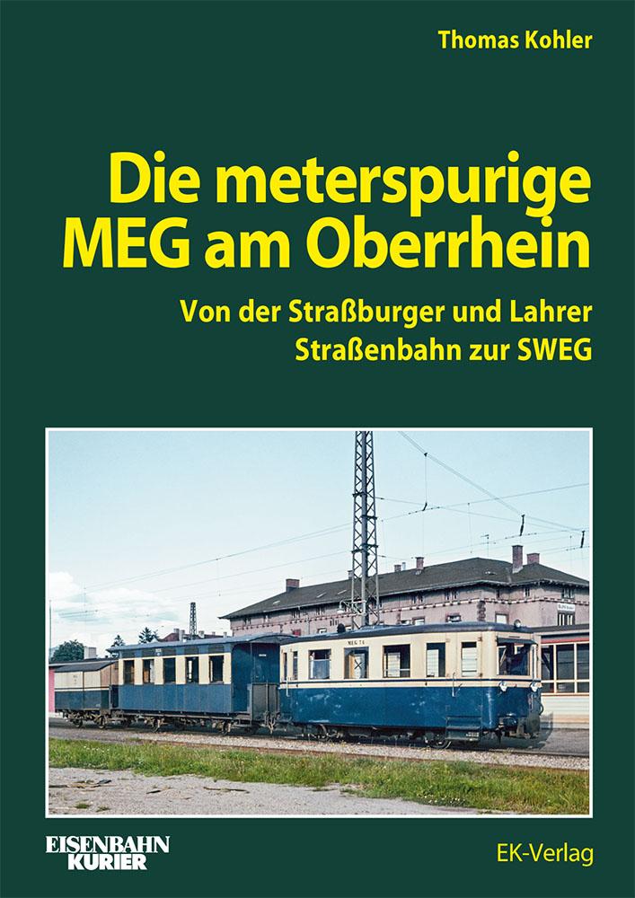 Vorderes Coverbild Die meterspurige MEG am Oberrhein