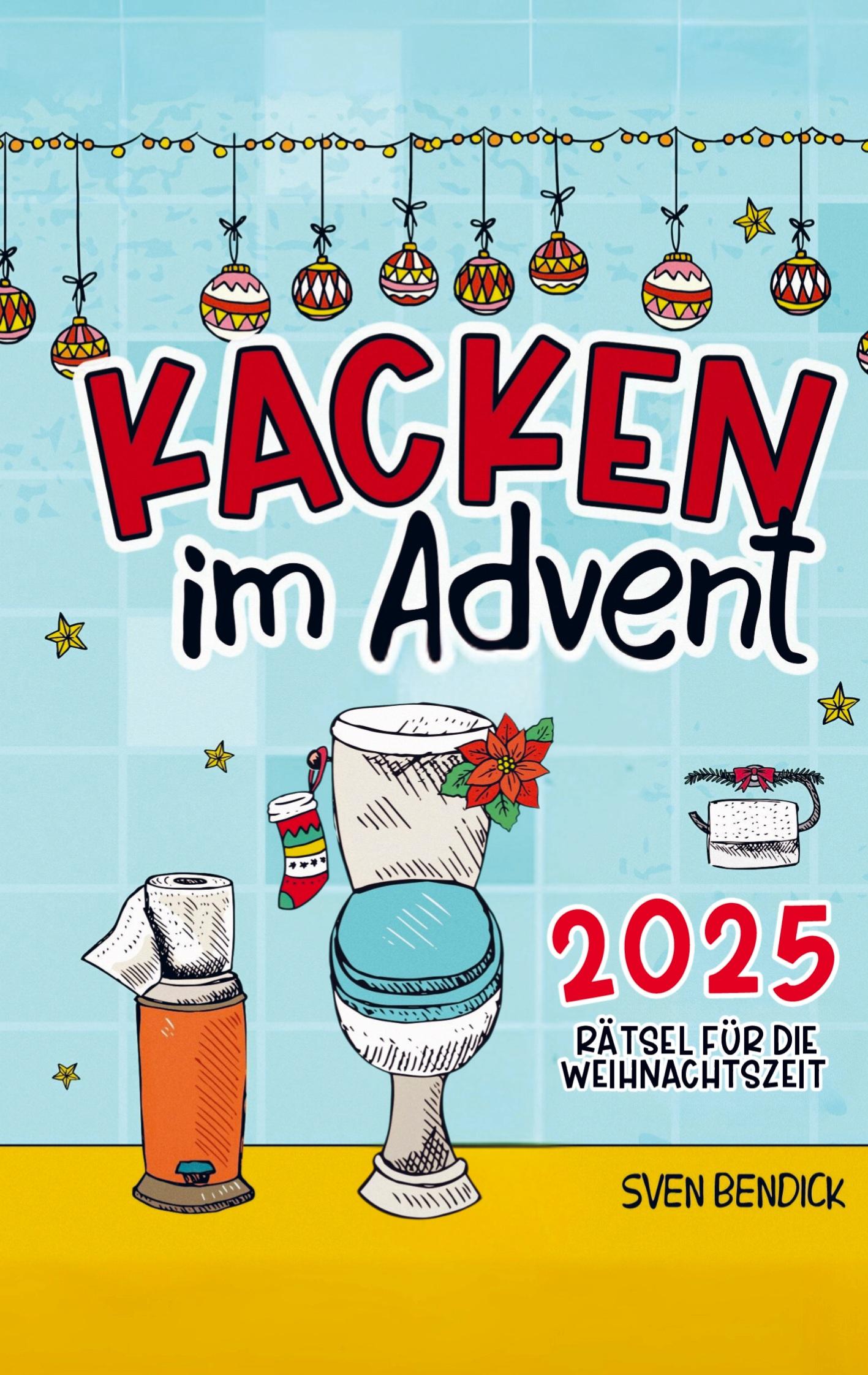 Vorderes Coverbild Kacken im Advent: 24 Rätsel für die Weihnachtszeit auf dem Klo