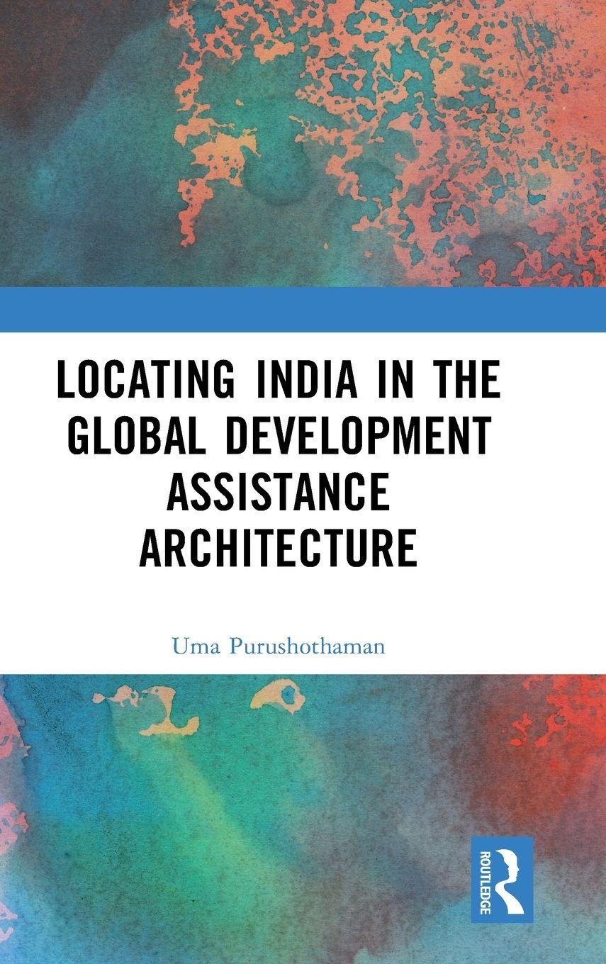 Vorderes Coverbild Locating India in the Global Development Assistance Architecture