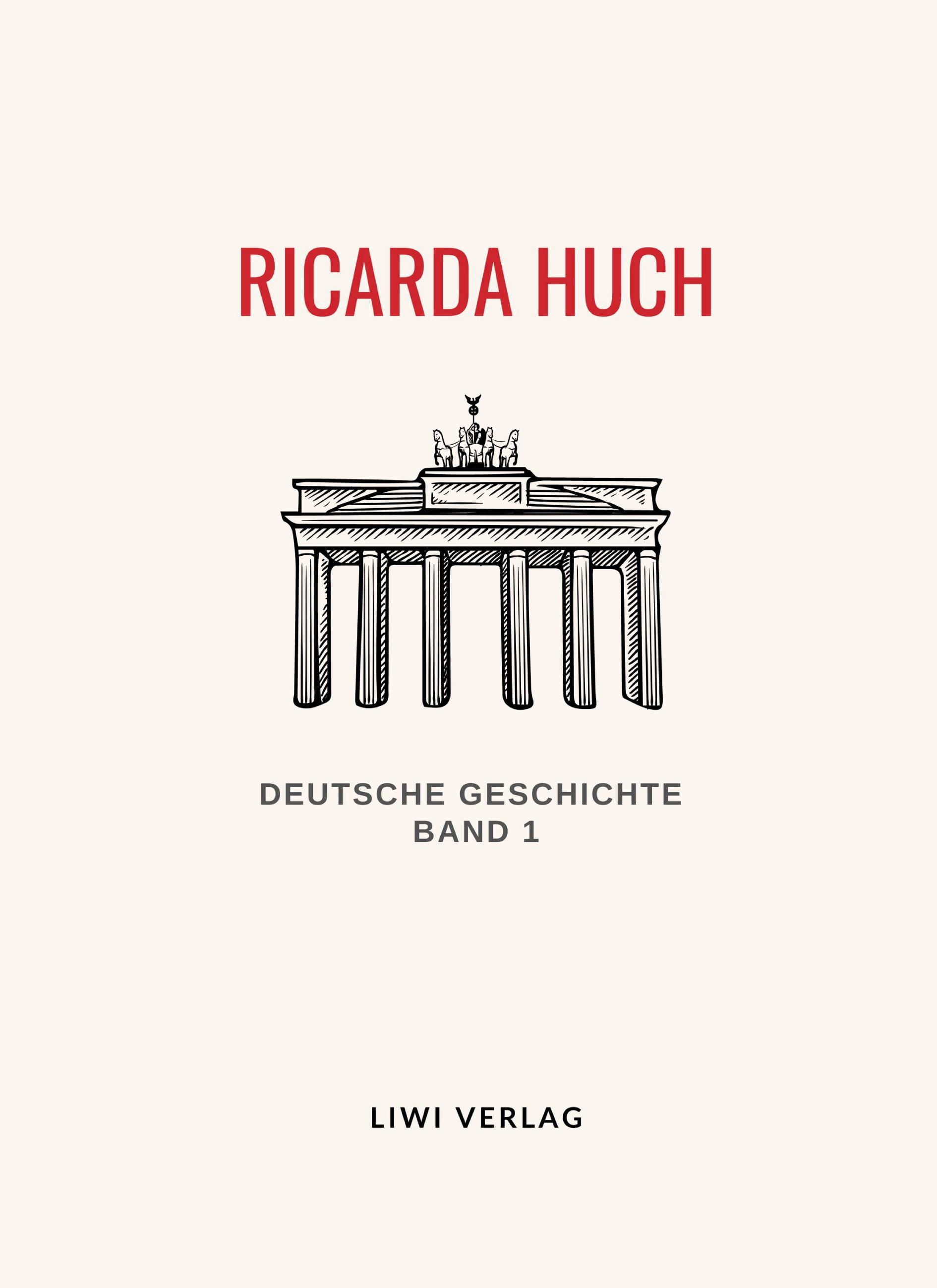 Vorderes Coverbild Ricarda Huch: Deutsche Geschichte. Band 1. Vollständige Neuausgabe