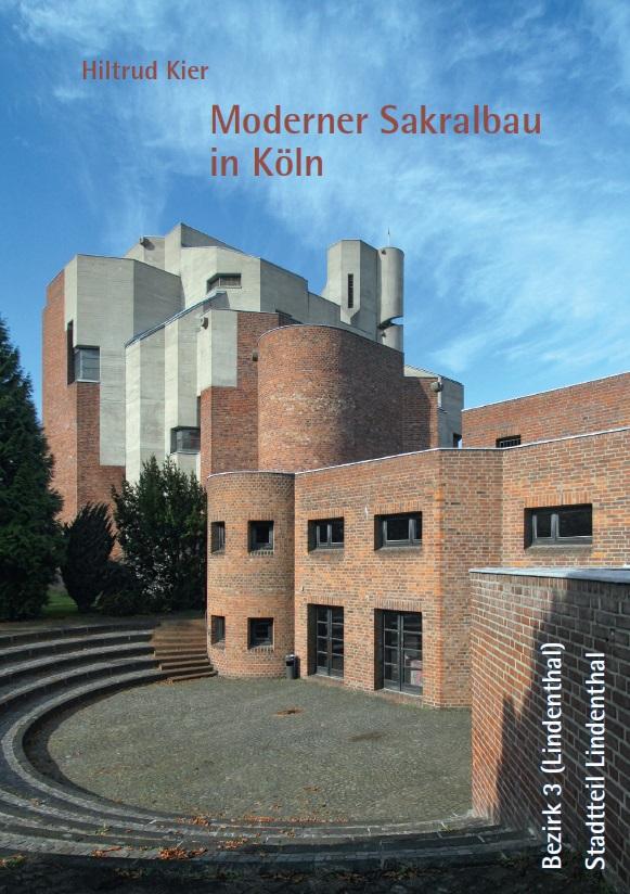 Vorderes Coverbild Moderner Sakralbau in Köln, Bezirk 3 (Lindenthal), Stadtteil Lindenthal