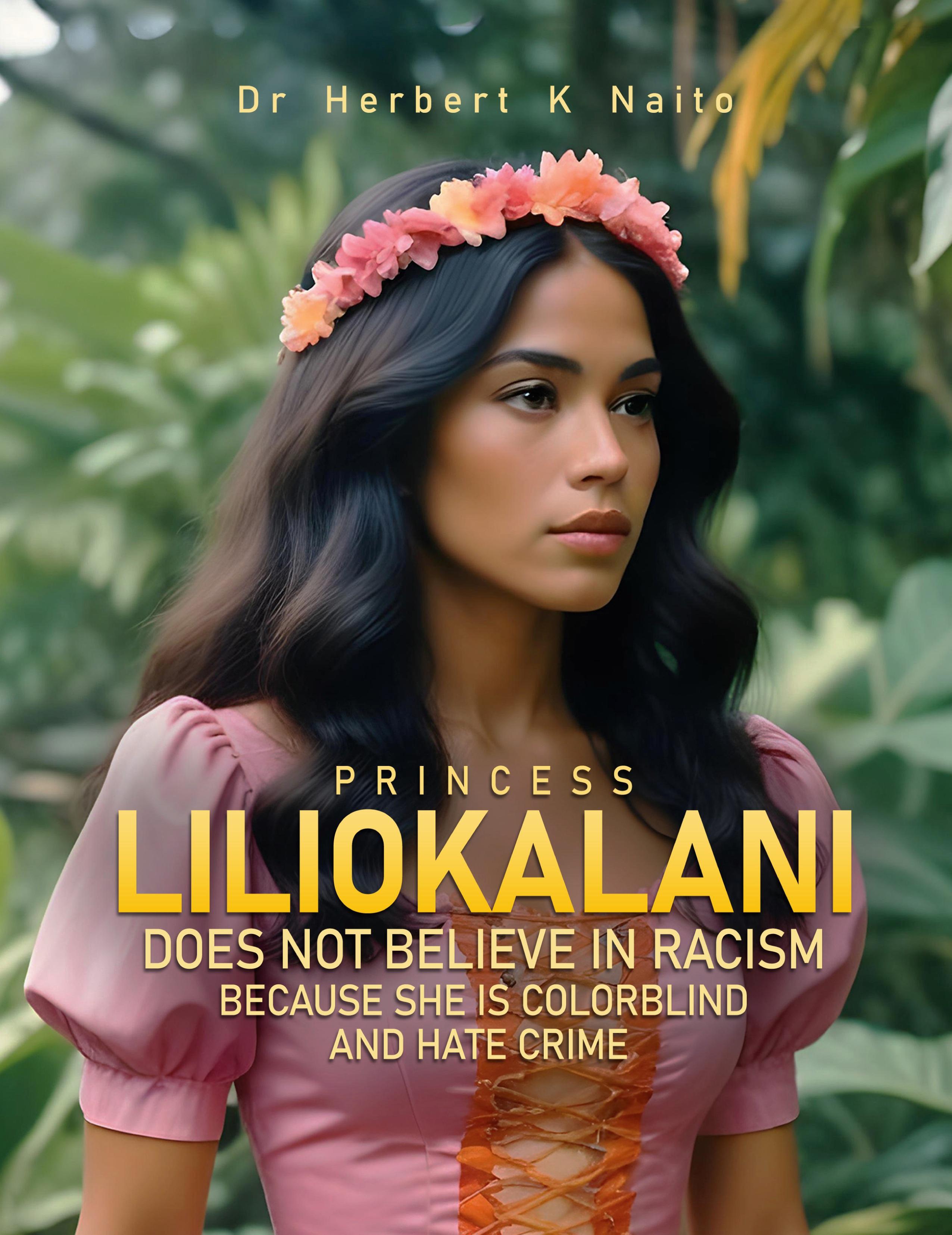 Vorderes Coverbild Princess Liliokalani Does Not Believe in Racism and Hate Crimes Because She is Colorblind