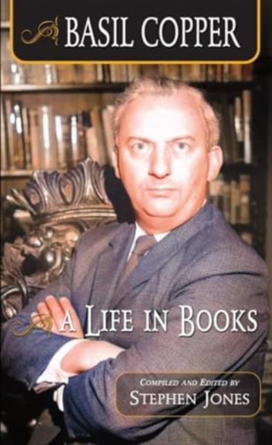 Vorderes Coverbild Basil Copper: A Life in Books