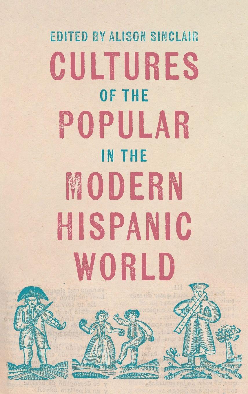 Vorderes Coverbild Cultures of the Popular in the Modern Hispanic World