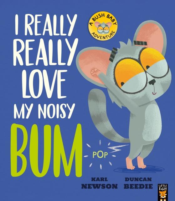 Vorderes Coverbild I Really, Really Love My Noisy Bum