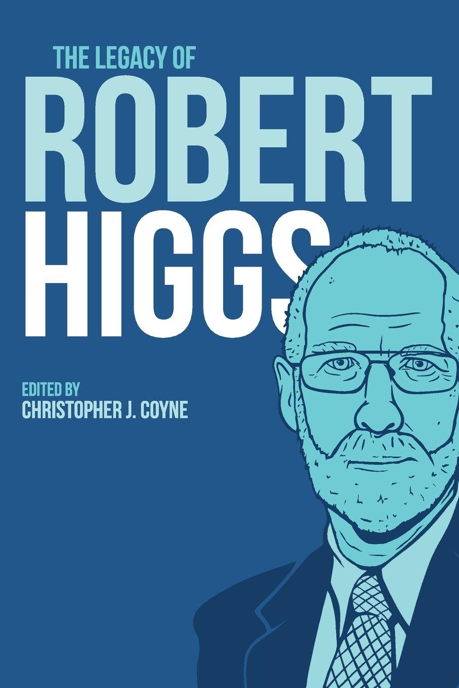 Vorderes Coverbild The Legacy of Robert Higgs