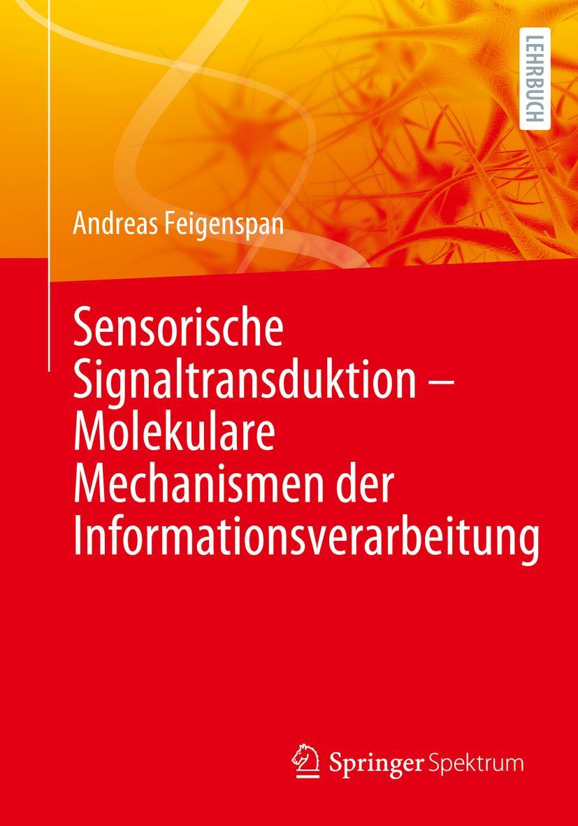 Vorderes Coverbild Sensorische Signaltransduktion - Molekulare Mechanismen der Informationsverarbeitung