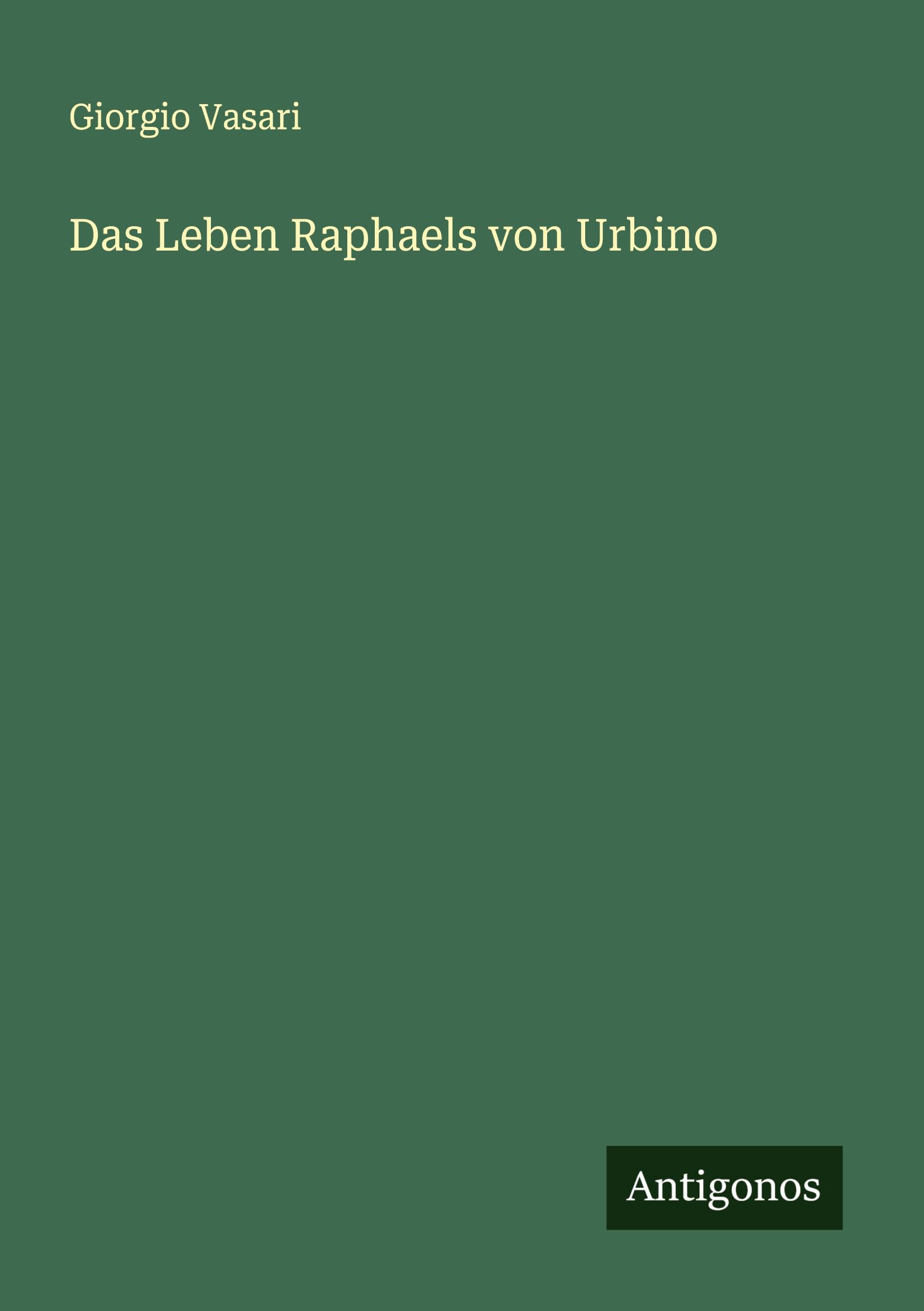 Vorderes Coverbild Das Leben Raphaels von Urbino