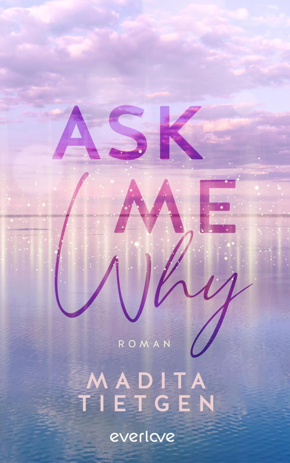 Vorderes Coverbild Ask Me Why
