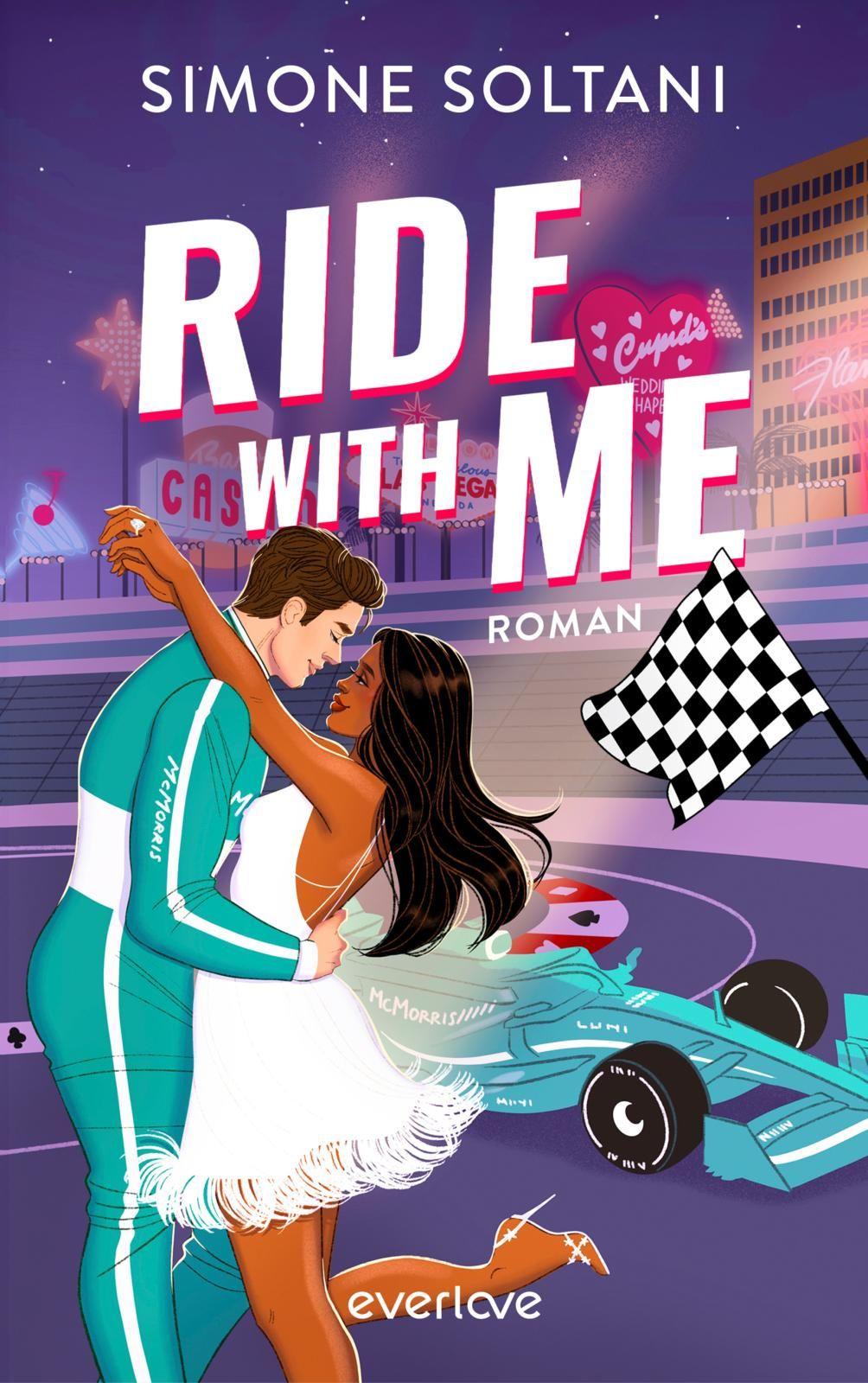 Vorderes Coverbild Ride with me - Die Rennstrecke ist sein Leben, bis sie ihn aus der Spur bringt
