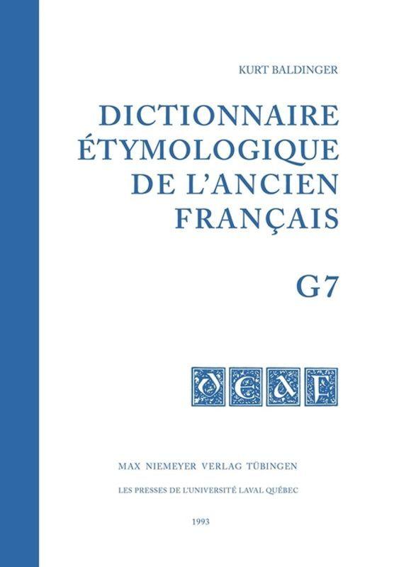 Vorderes Coverbild Dictionnaire étymologique de l'ancien français (DEAF). Buchstabe G. Fasc 7