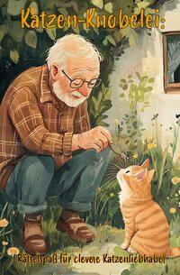 Vorderes Coverbild Katzen-Knobelei: Rätselspaß für clevere Katzenliebhaber