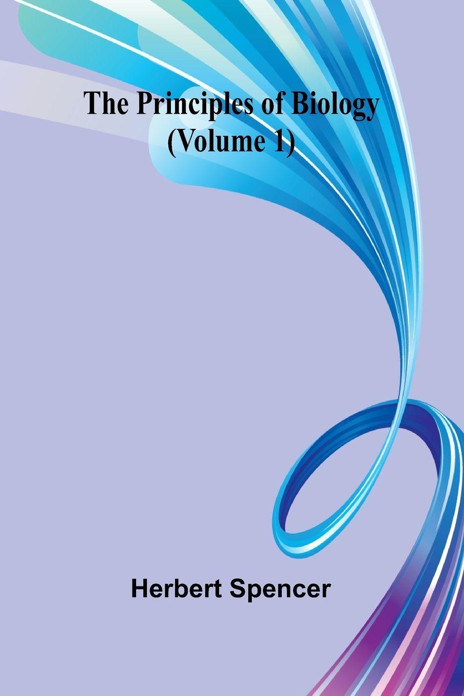 Vorderes Coverbild The Principles of Biology (Volume 1)