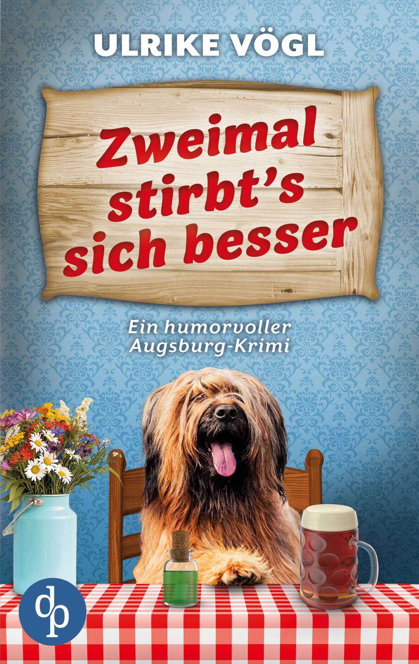 Vorderes Coverbild Zweimal stirbt's sich besser | Ein humorvoller Augsburg-Krimi