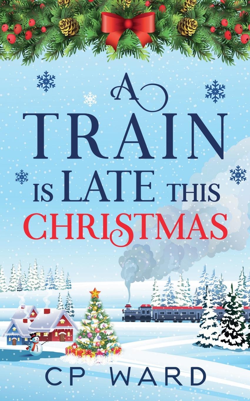 Vorderes Coverbild A Train is Late This Christmas