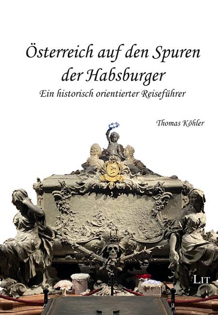 Vorderes Coverbild Österreich auf den Spuren der Habsburger