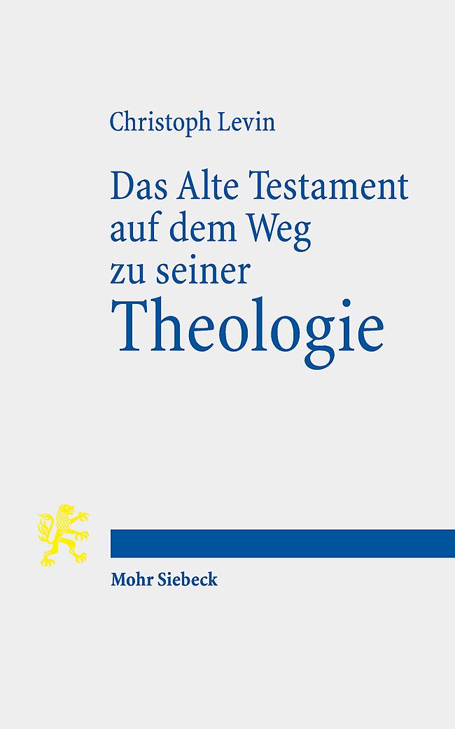 Vorderes Coverbild Das Alte Testament auf dem Weg zu seiner Theologie