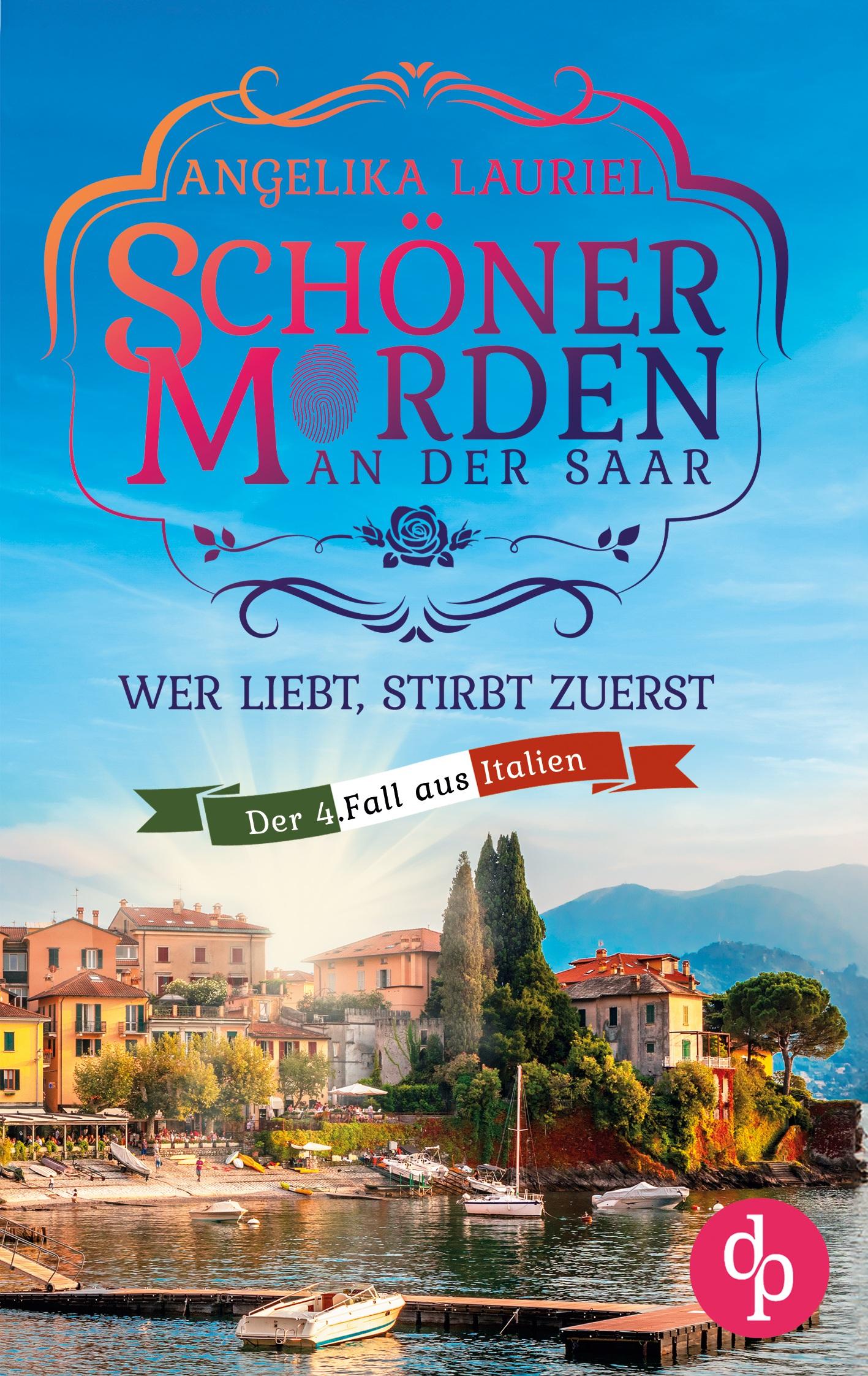 Vorderes Coverbild Wer liebt, stirbt zuerst | Ein charmanter Kleinstadt-Krimi