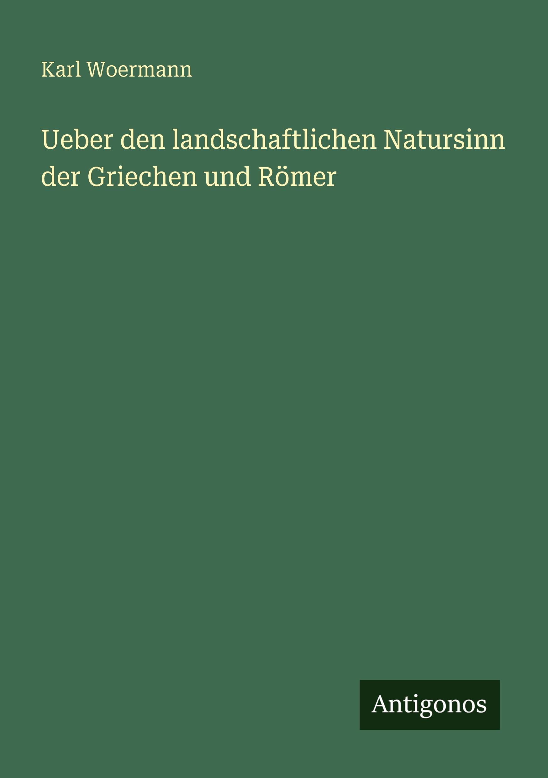 Vorderes Coverbild Ueber den landschaftlichen Natursinn der Griechen und Römer