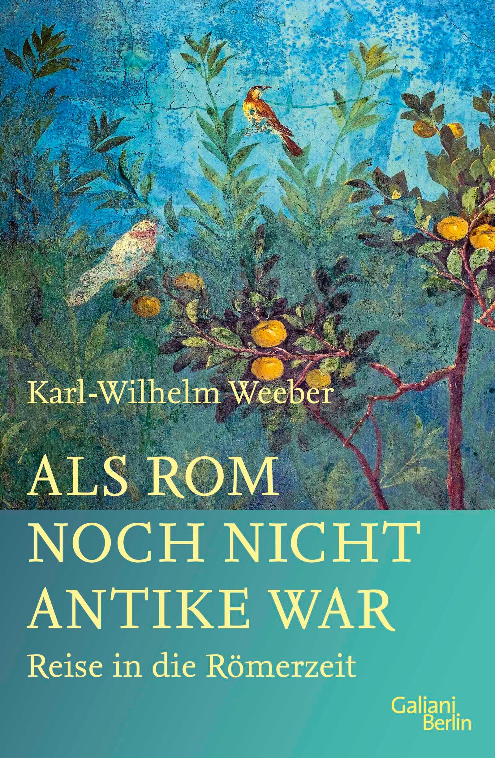 Vorderes Coverbild Als Rom noch nicht Antike war