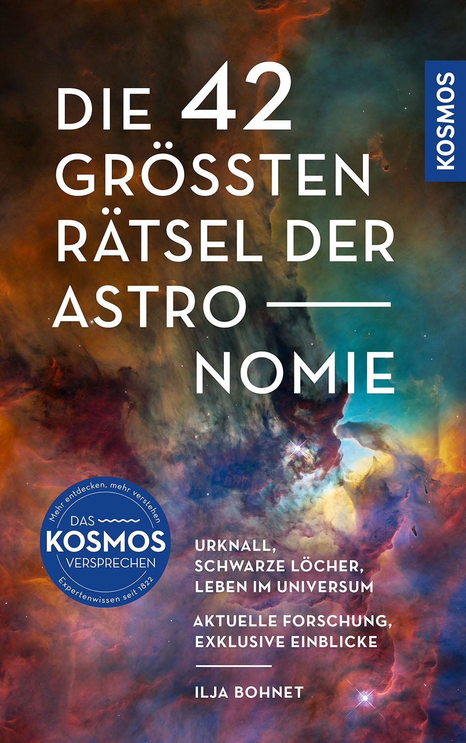 Vorderes Coverbild Die 42 größten Rätsel der Astronomie