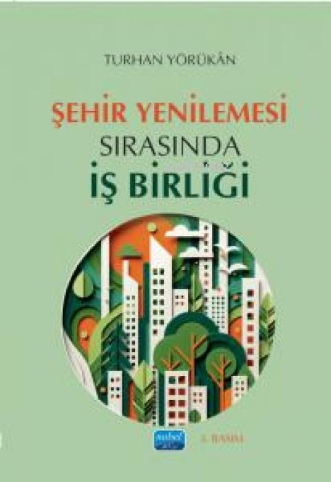Vorderes Coverbild Sehir Yenilemesi Sirasinda Is Birligi