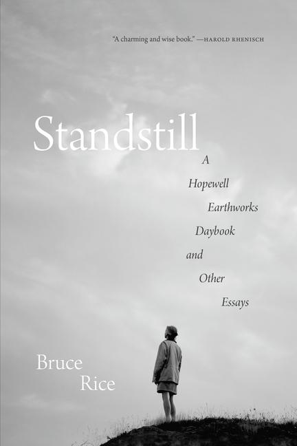 Vorderes Coverbild Standstill: A Hopewell Earthworks Daybook and Other Essays