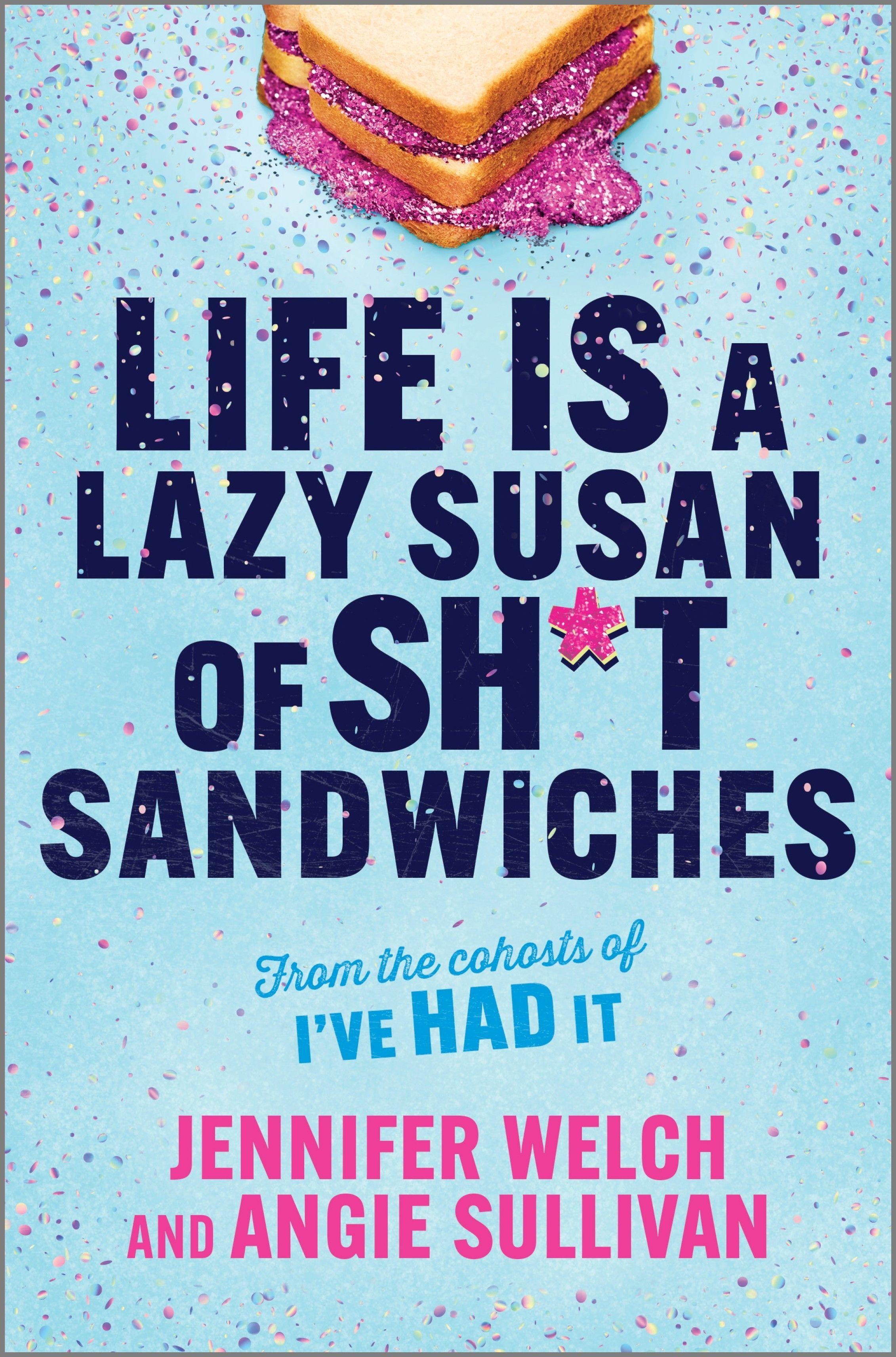 Vorderes Coverbild Life Is a Lazy Susan of Sh*t Sandwiches