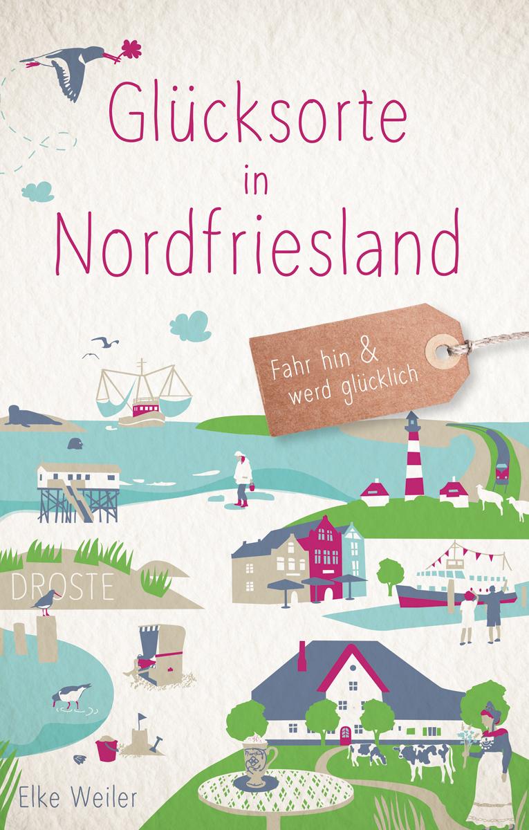Vorderes Coverbild Glücksorte in Nordfriesland
