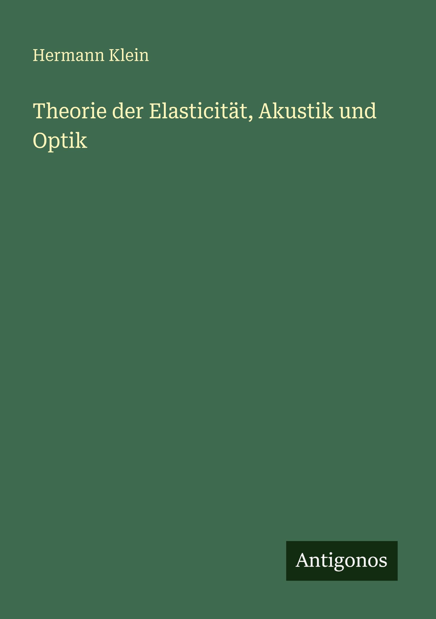 Vorderes Coverbild Theorie der Elasticität, Akustik und Optik