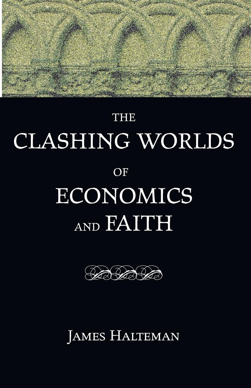 Vorderes Coverbild The Clashing Worlds of Economics and Faith