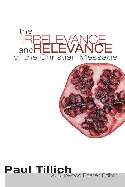 Vorderes Coverbild The Irrelevance and Relevance of the Christian Message