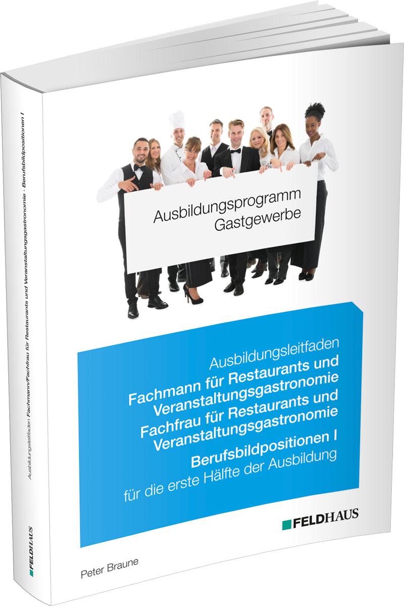 Vorderes Coverbild Ausbildungsprogramm Gastgewerbe / Ausbildungsleitfaden Fachmann/Fachfrau für Restaurants und Veranstaltungsgastronomie - Berufsbildpositionen I