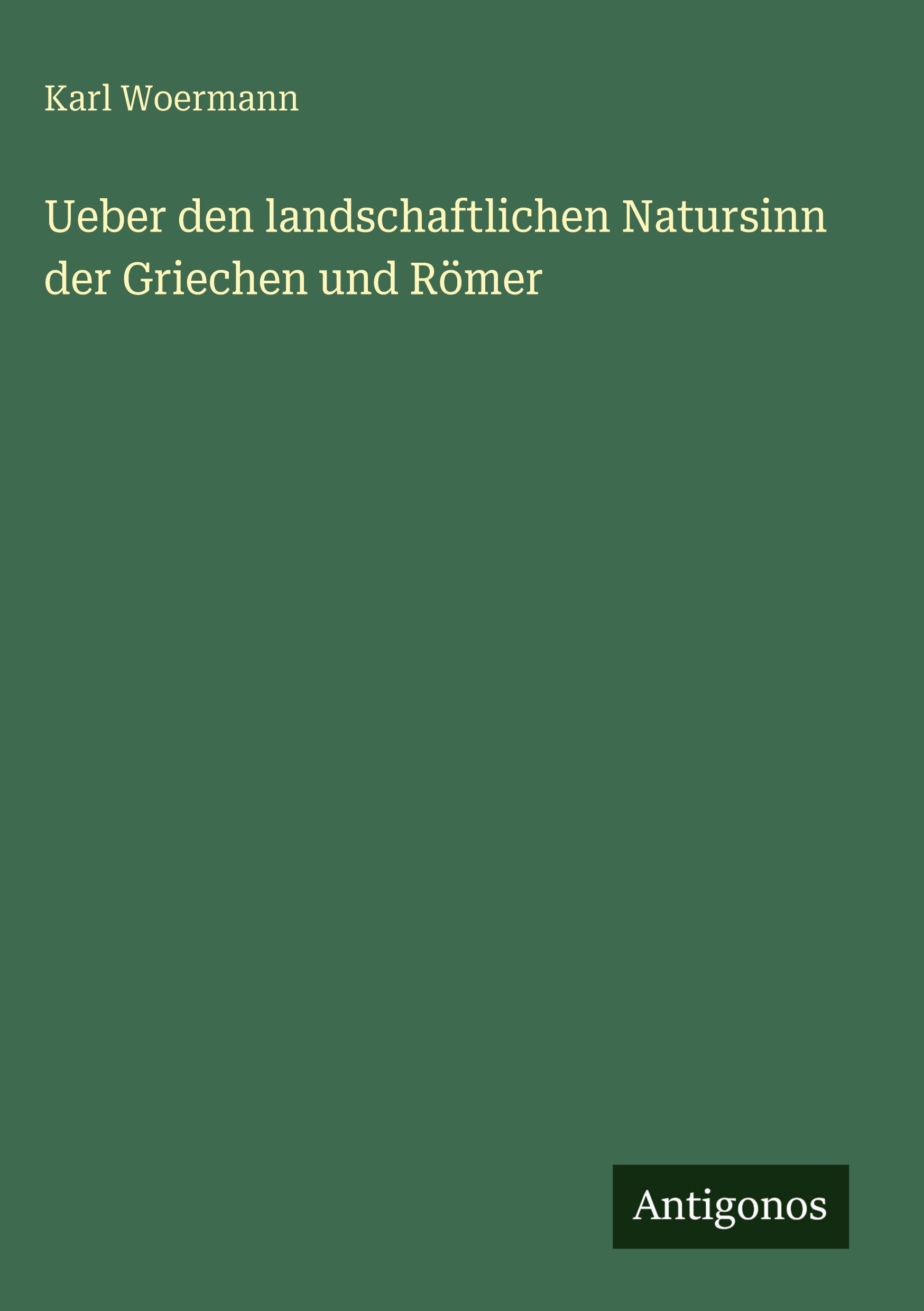Vorderes Coverbild Ueber den landschaftlichen Natursinn der Griechen und Römer