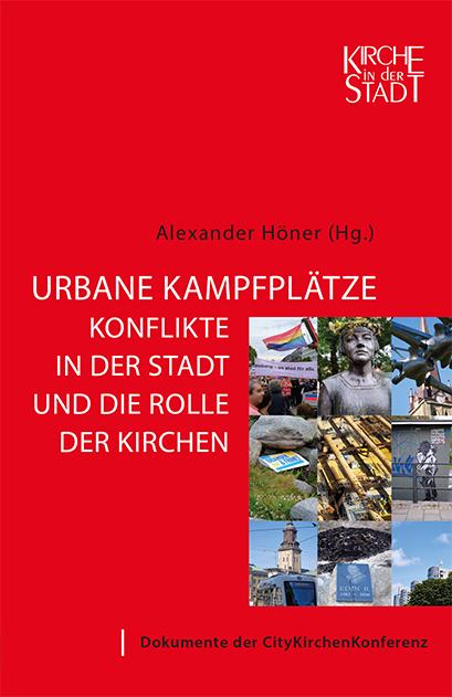 Vorderes Coverbild Urbane Kampfplätze - Konflikte in der Stadt und die Rolle der Kirchen