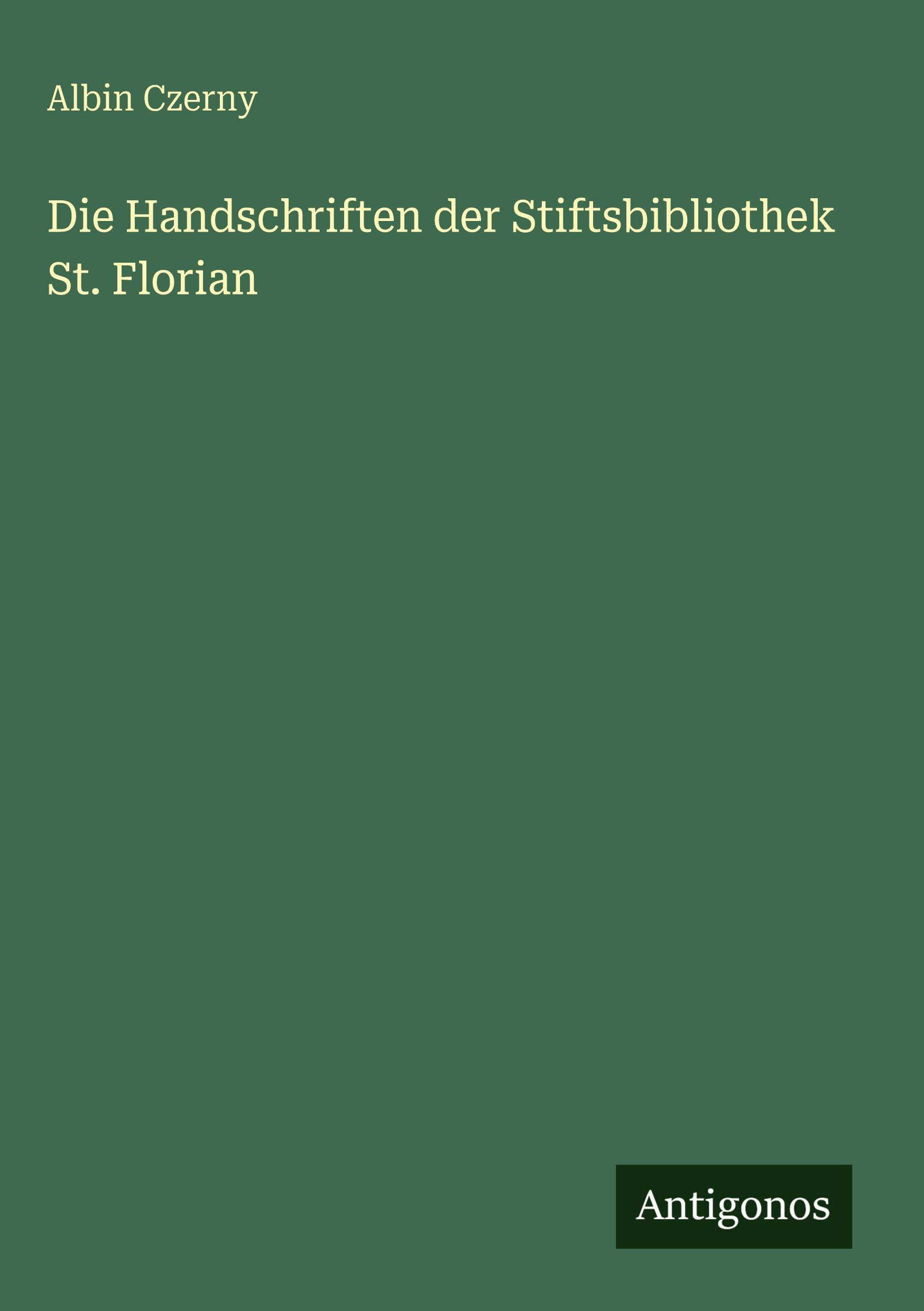 Vorderes Coverbild Die Handschriften der Stiftsbibliothek St. Florian