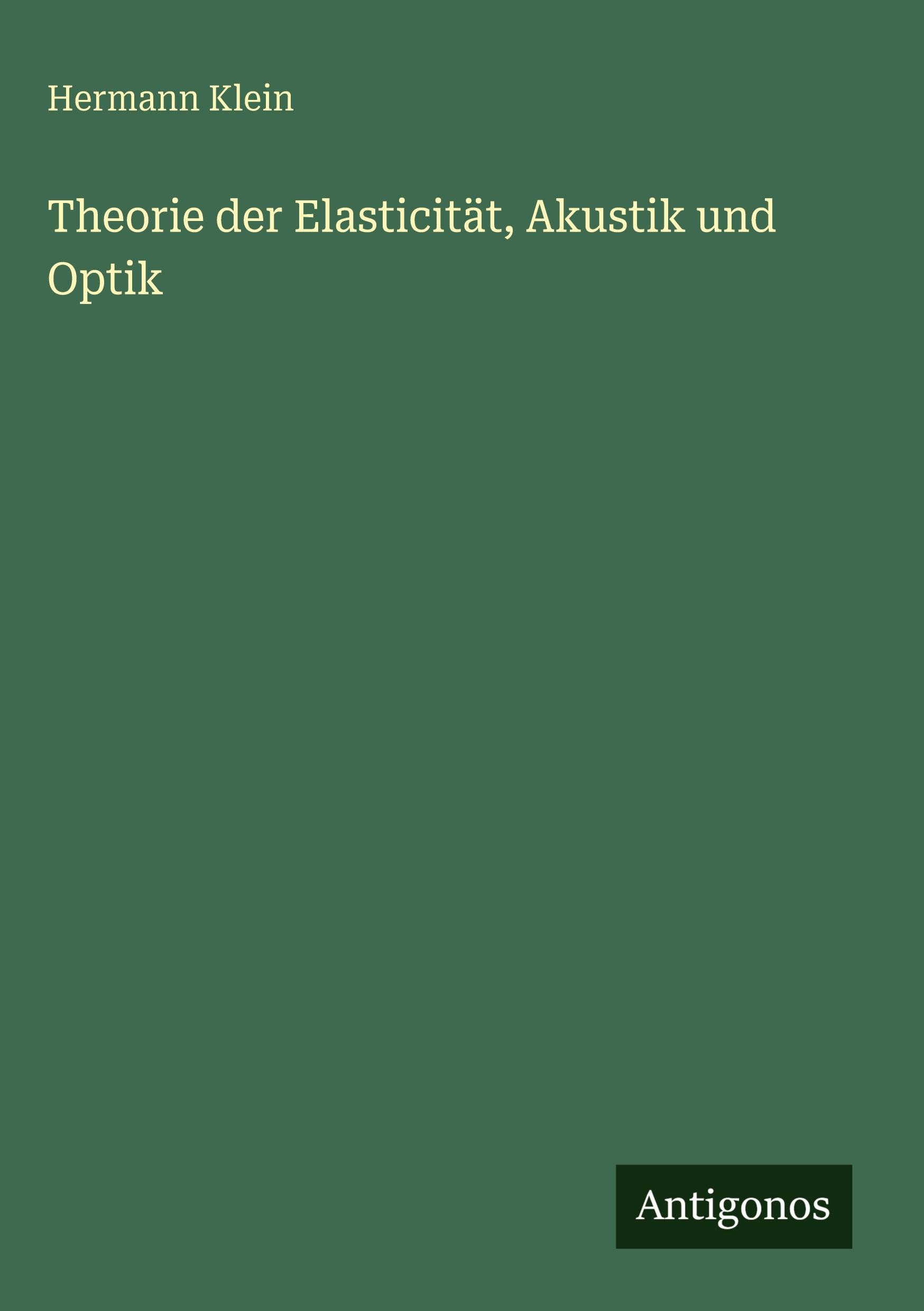 Vorderes Coverbild Theorie der Elasticität, Akustik und Optik