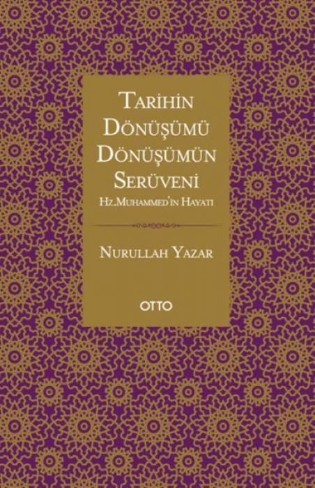 Vorderes Coverbild Tarihin Dönüsümü, Dönüsümün Serüveni;Hz. Muhammedin Hayati