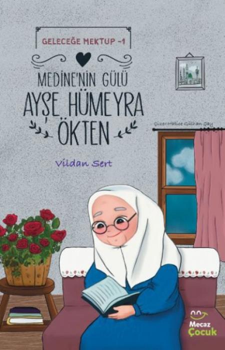Vorderes Coverbild Gelecege Mektup 1- Medinenin Gülü Ayse Hümeyra Ökten