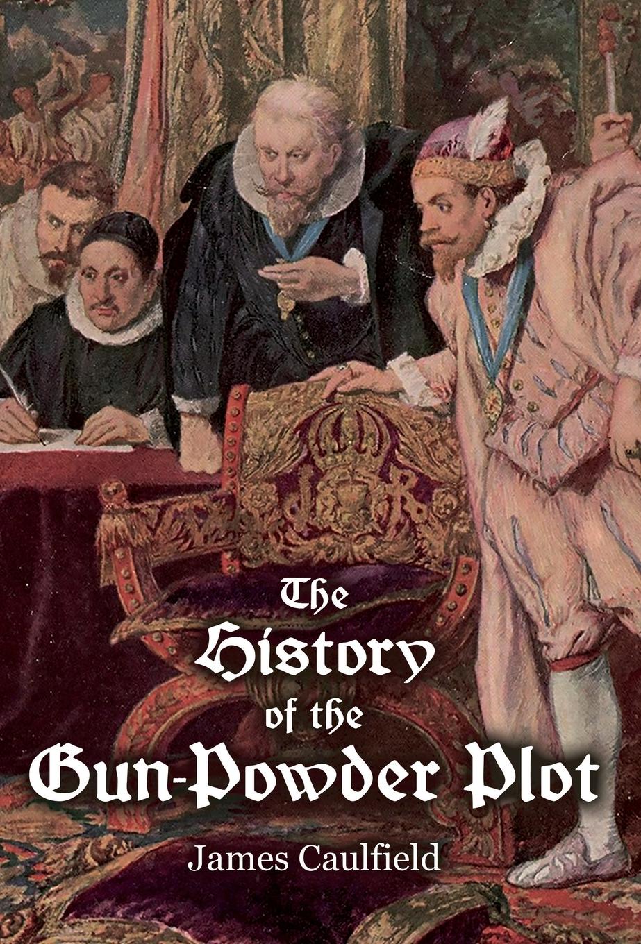 Vorderes Coverbild The History of the Gun-Powder Plot
