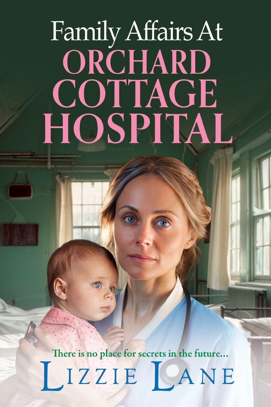 Vorderes Coverbild Family Affairs at the Orchard Cottage Hospital